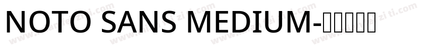 NOTO SANS MEDIUM字体转换